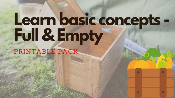 Learn Basic Concept (Full Vs Empty) - Free Printables Pack (Pre-K ...